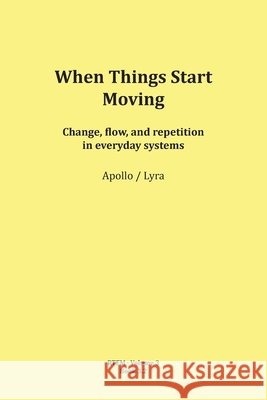 When Things Start Moving Mario Schipflinger 9783903679139 Published by Apollo (Mario Schipflinger)