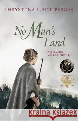 No Man's Land: Reschen Valley Part 1 Chrystyna Lucyk-Berger 9783903748033 Inktreks