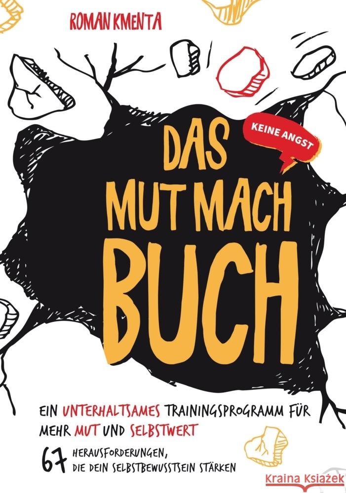 Das Mut mach Buch: Ein unterhaltsames Trainingsprogramm f?r mehr Mut und Selbstwert Roman Kmenta 9783903845398 Vov Media