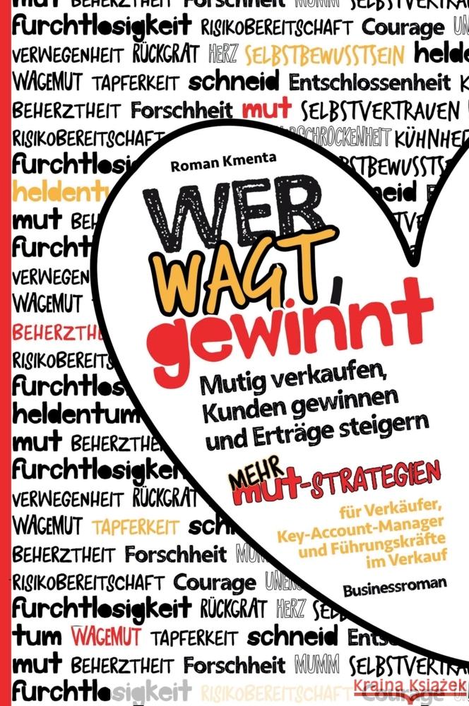 Wer wagt, gewinnt: Mutig verkaufen, Kunden gewinnen und Ertr?ge steigern Roman Kmenta 9783903845435 Vov Media