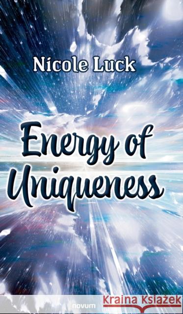 Energy of Uniqueness Nicole Luck 9783903861794