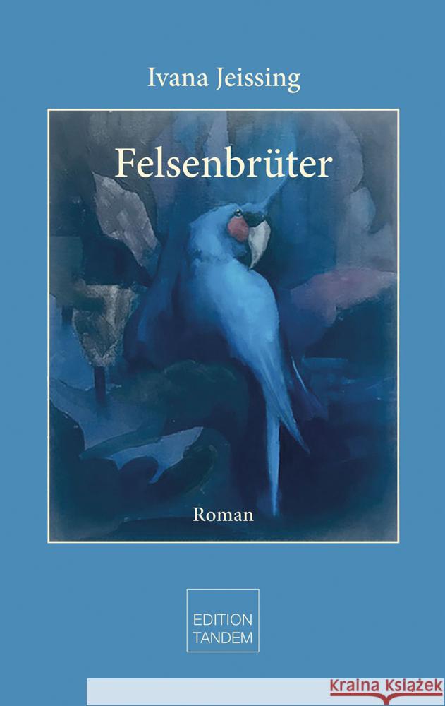 Felsenbrüter Jeissing, Ivana 9783904068369