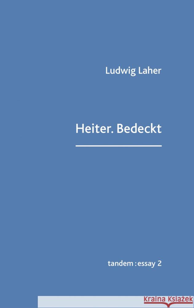 Heiter.Bedeckt Laher, Ludwig 9783904068666 Edition Tandem