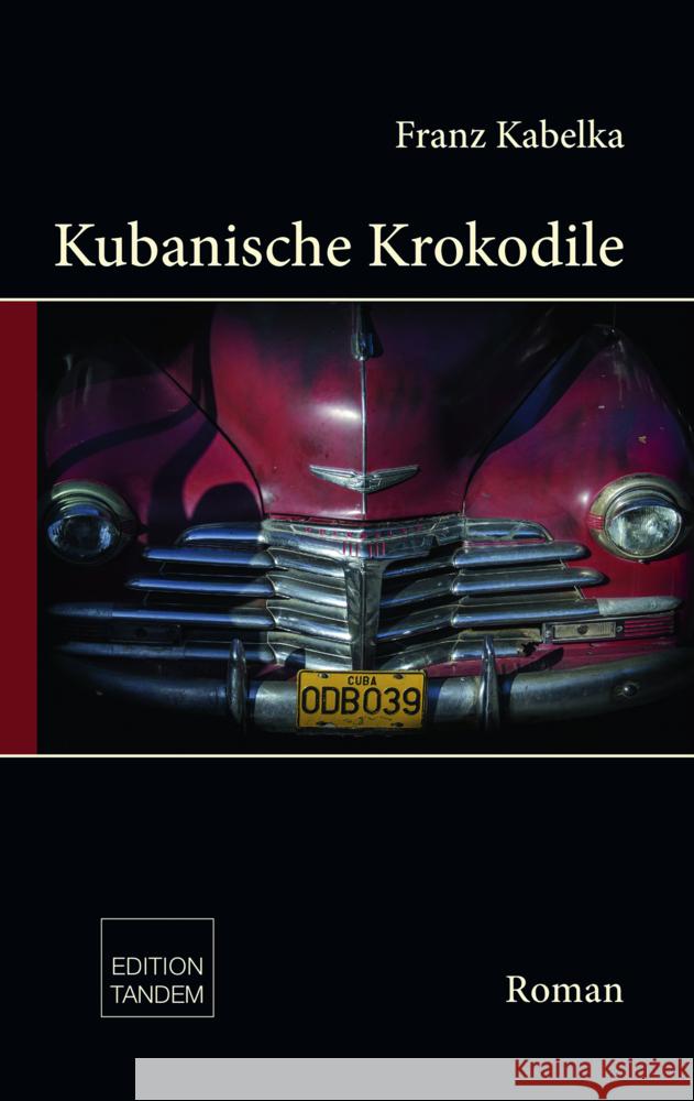 Kubanische Krokodile Kabelka, Franz 9783904068734 Edition Tandem