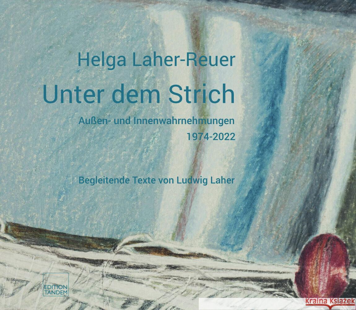 Unter dem Strich Laher-Reuer, Helga, Laher, Ludwig 9783904068826 Edition Tandem