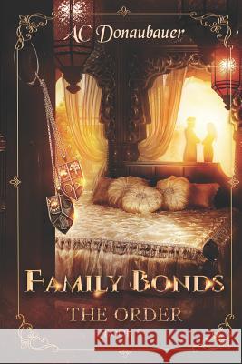 Family Bonds: The Order - Book 5 A. C. Donaubauer 9783904142090 A.C. Donaubauer