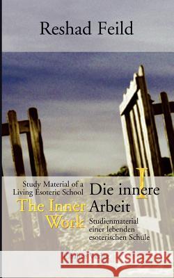 Die innere Arbeit, Band I Feild, Reshad 9783905272215 Books on Demand