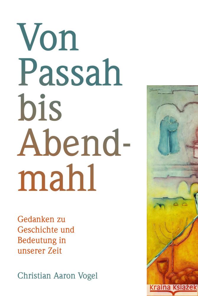 Von Passah bis Abendmahl Vogel, Christian Aaron 9783905518290