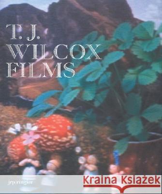 T.J. Wilcox: Films T. J. Wilcox 9783905701968 Jrp/Ringier