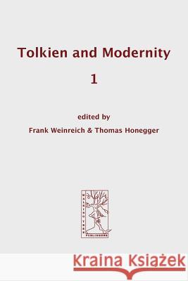 Tolkien and Modernity 1 Frank, Weinreich, Thomas, Honegger 9783905703023