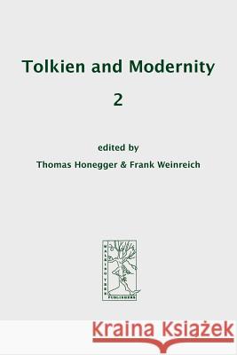 Tolkien and Modernity 2 Thomas Honegger Frank Weinreich 9783905703030