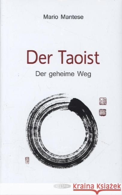 Der Taoist : Der geheime Weg Mantese, Mario 9783905752403 Edition Spuren