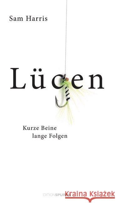 Lügen : Kurze Beine, lange Folgen Harris, Sam 9783905752557 Edition Spuren