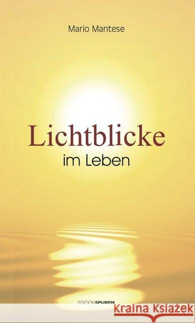 Lichtblicke im Leben Mantese, Mario 9783905752786