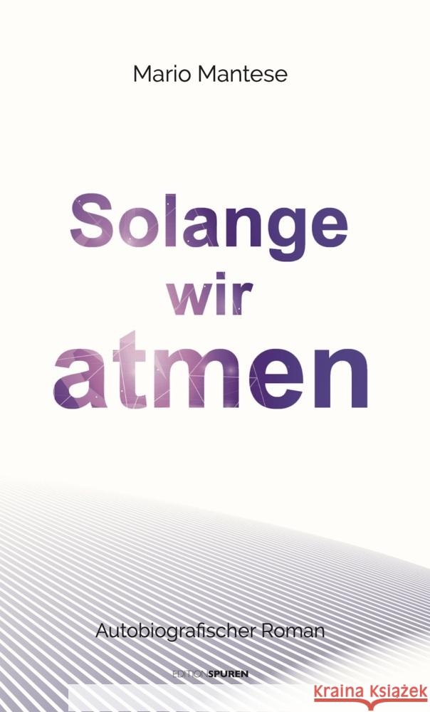 Solange wir atmen Mantese, Mario 9783905752960 Edition Spuren