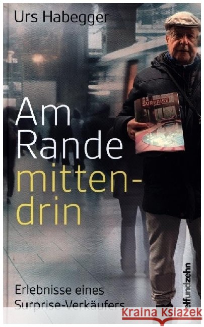 Am Rande mittendrin Habegger, Urs 9783905769753 Elfundzehn