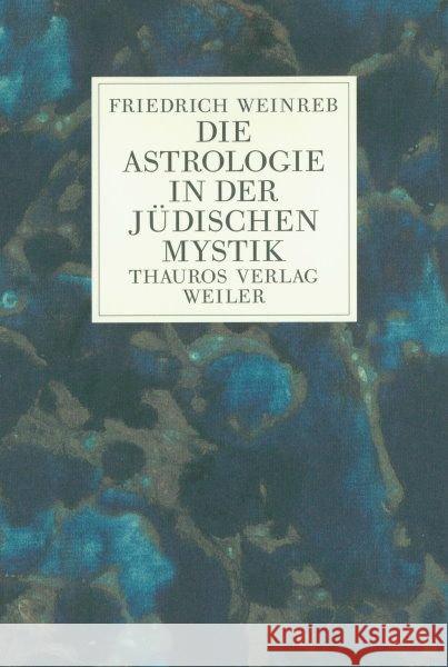 Die Astrologie in der jüdischen Mystik Weinreb, Friedrich 9783905783049 Thauros Verlag
