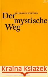 Der mystische Weg Weinreb, Friedrich Schneider, Christian  9783905783629 Thauros Verlag