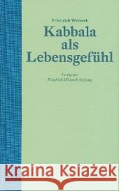 Kabbala als Lebensgefühl Weinreb, Friedrich Schneider, Christian  9783905783643 Thauros Verlag