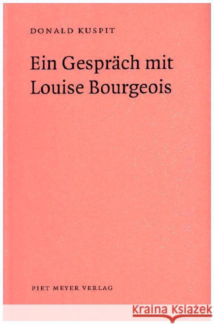 Ein Gespräch mit Louise Bourgeois Kuspit, Donald 9783905799132 Meyer