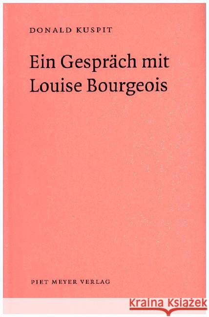 Ein Gespräch mit Louise Bourgeois Kuspit, Donald 9783905799132