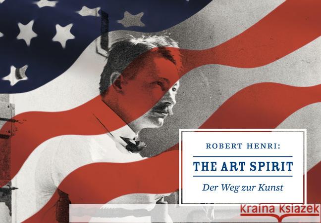 The Art Spirit. Der Weg zur Kunst : Nachw. v. Antje Korsmeier Henri, Robert 9783905799330 Piet Meyer Verlag