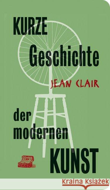 Kurze Geschichte der modernen Kunst Clair, Jean 9783905799484 Piet Meyer Verlag AG