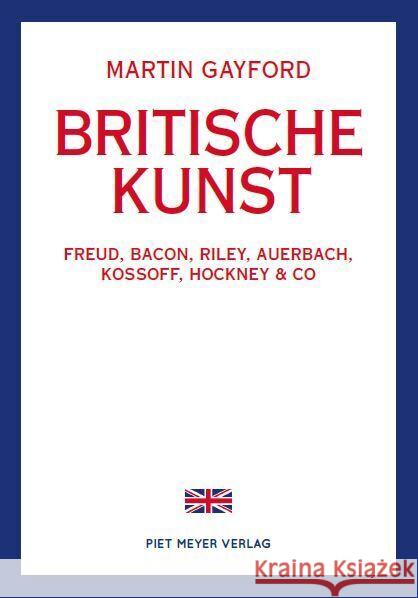 Britische Kunst Gayford, Martin 9783905799613 Piet Meyer Verlag AG