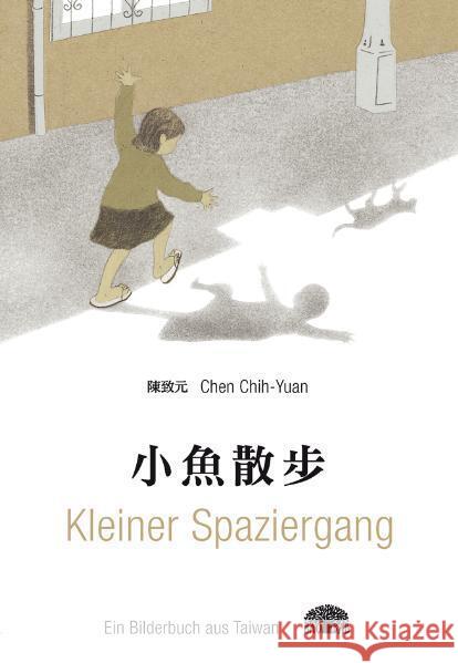 Kleiner Spaziergang : Ein Bilderbuch aus Taiwan. Deutsch-Chinesisch Chen, Chih-Yuan 9783905804324