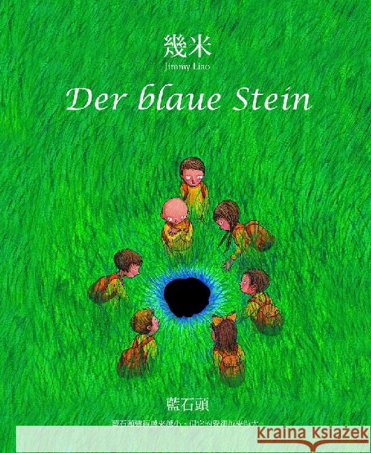 Der blaue Stein : Bilderbuch Liao, Jimmy 9783905816839 Chinabooks