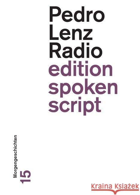 Radio : Morgengeschichten Lenz, Pedro 9783905825923