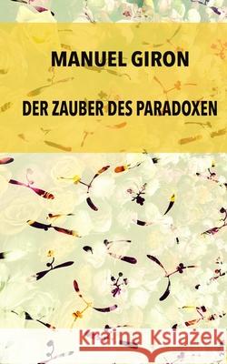 Der Zauber des Paradoxen Manuel Giron 9783905930351 Editions Latines