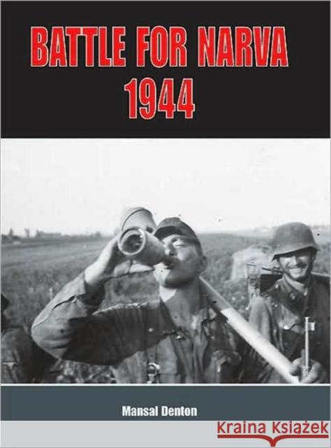 Battle for Narva, 1944 Mansal Denton 9783905944013 History Facts