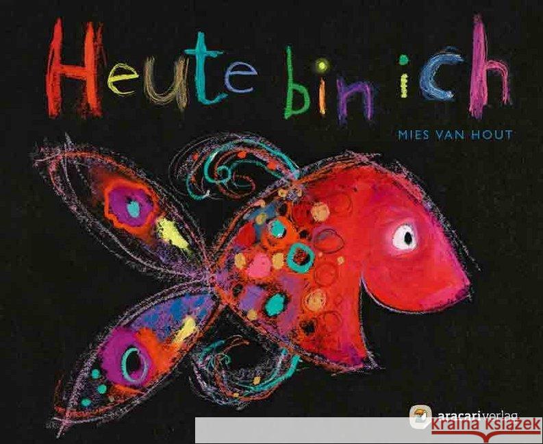 Heute bin ich : Nominiert für den Deutschen Jugendliteraturpreis 2013, Kategorie Sachbuch Hout, Mies van 9783905945300 Aracari