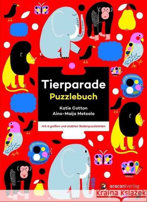 Tierparade, Puzzlebuch Cotton, Katie; Metsola, Aino-Maija 9783905945928 Aracari