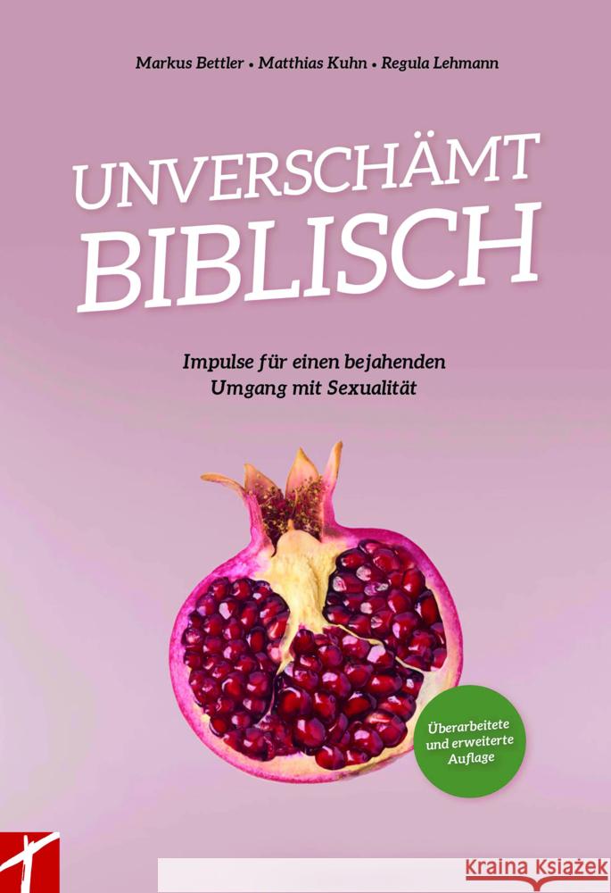 UNVERSCHÄMT BIBLISCH Bettler / Kuhn / Lehmann, Markus / Matthias / Regula 9783905991765