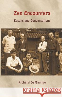 Zen Encounters: Essays and Conversations Richard Demartino 9783906000220 Universitymedia