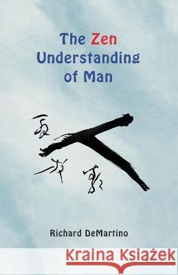 The Zen Understanding of Man Richard Demartino 9783906000329 Universitymedia