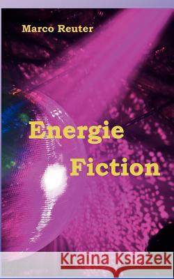 Energie Fiction Marco Reuter 9783906015224