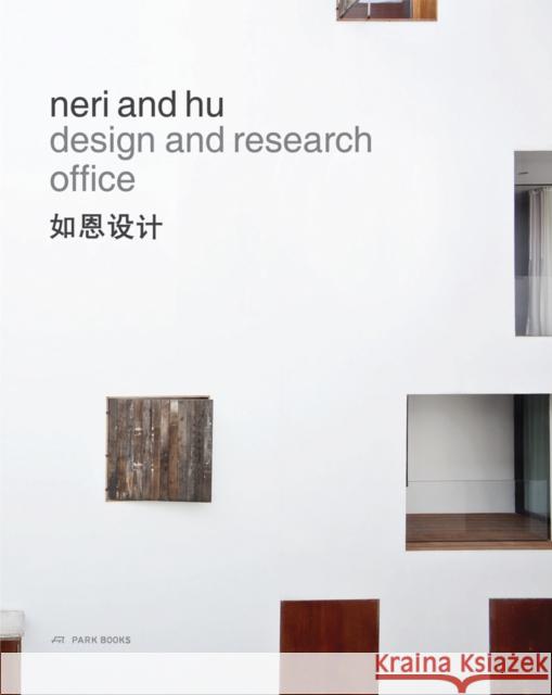 Neri and Hu Design and Research Office: Works and Projects 2004 - 2014 Neri, Lyndon 9783906027890