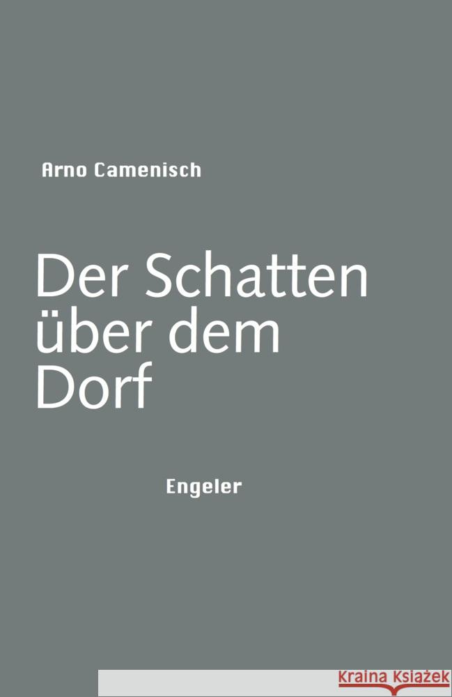 Der Schatten über dem Dorf Camenisch, Arno 9783906050805