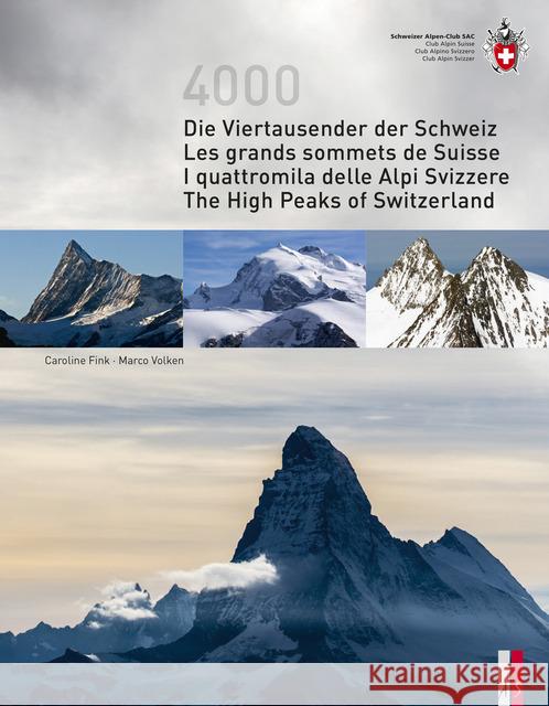 Die Viertausender der Schweiz / Les grande sommets de Suisse  / I quattromila delle Alpi Svizzere / The High Peaks of Switzerland : Deutsch/englisch/französisch/italienisch Fink, Caroline; Volken, Marco 9783906055343
