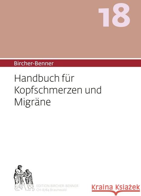 Bircher-Benner Handbuch für Kopfschmerzen und Migräne Bircher, Andres; Bircher, Lilli; Bircher, Anne-Cecile 9783906089218
