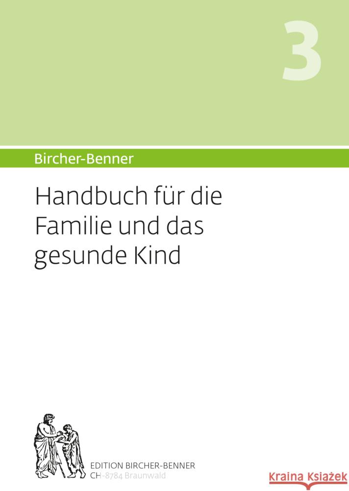 Bircher-Benner Handbuch 3 für die Familie und das Kind Andres, Bircher, Bircher, Lilli, Bircher, Anne-Cecile 9783906089348