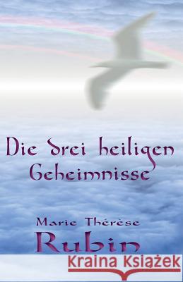 Die drei heiligen Geheimnisse Rubin, Marie Therese 9783906176901