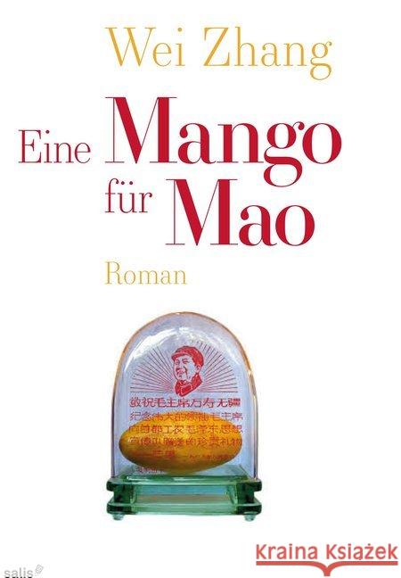 Eine Mango für Mao : Roman Zhang, Wei 9783906195674 Salis