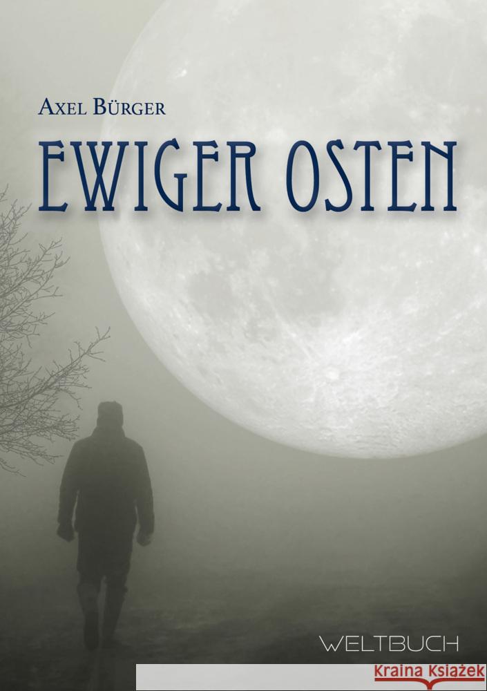 Ewiger Osten Bürger, Axel 9783906212937