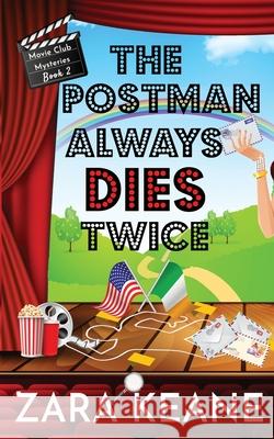 The Postman Always Dies Twice (Movie Club Mysteries, Book 2) Zara Keane 9783906245492 Beaverstone Press Gmbh (LLC)