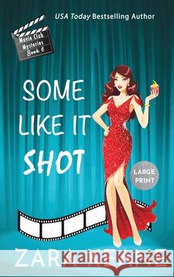 Some Like It Shot (Movie Club Mysteries, Book 6): Large Print Edition Zara Keane 9783906245928