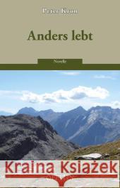 Anders lebt : Novelle Kron, Peter 9783906276090